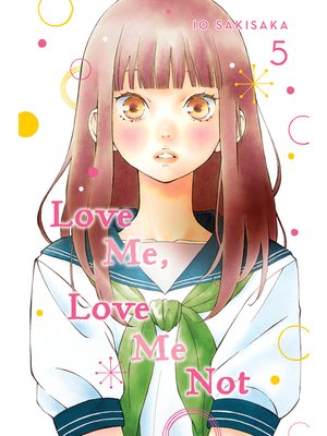 cover image of Love Me, Love Me Not, Volume 5